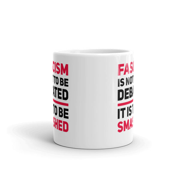 Fascism Is Not To Be Debated Mug