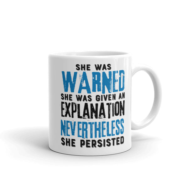 Nevertheless She Persisted Mug