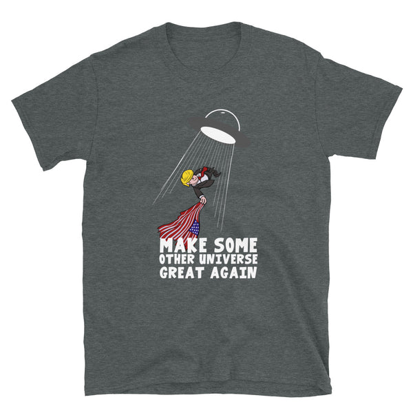 Make Some Other Universe Great Again T-Shirt (Black and Navy)