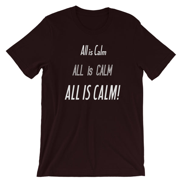 All Is Calm T-Shirt