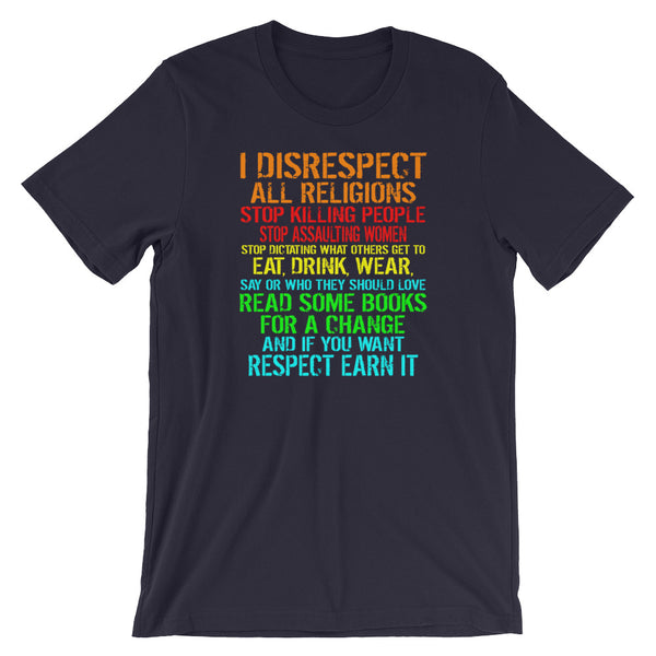 I Disrespect All Religion | Atheist T-Shirt | Humanism T-Shirt