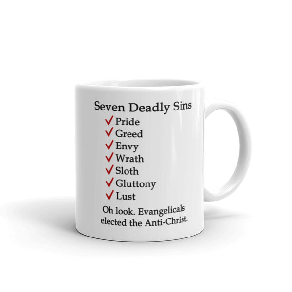 Evangelicals Elected The Anti-Christ 7 Deadly Sins Mug