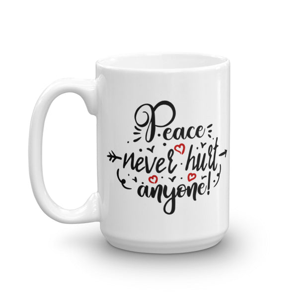 Peace Never Hurt Anyone Mug