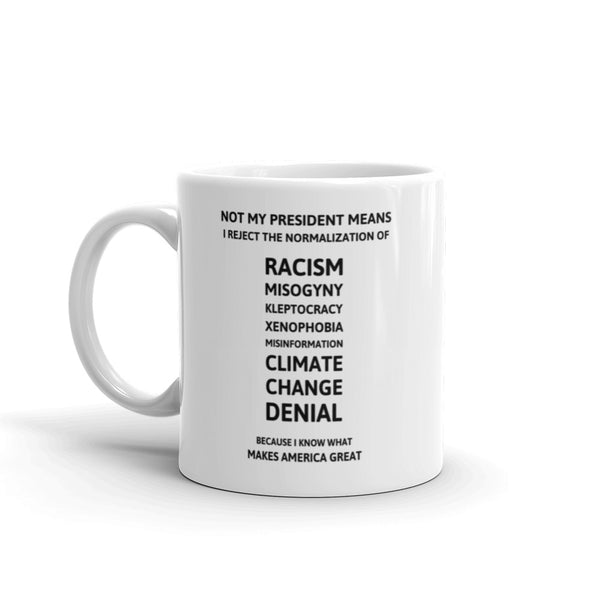 Not My President Means...Mug