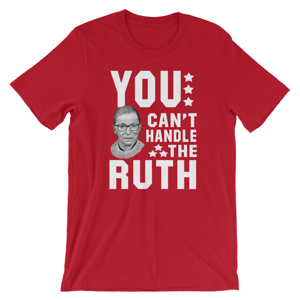 You Can't Handle The Ruth! T-Shirt | Ruth Bader Ginsburg Shirts