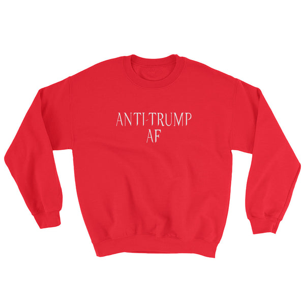 Anti-Trump AF Sweatshirt