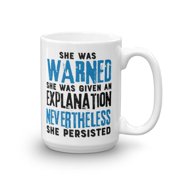 Nevertheless She Persisted Mug