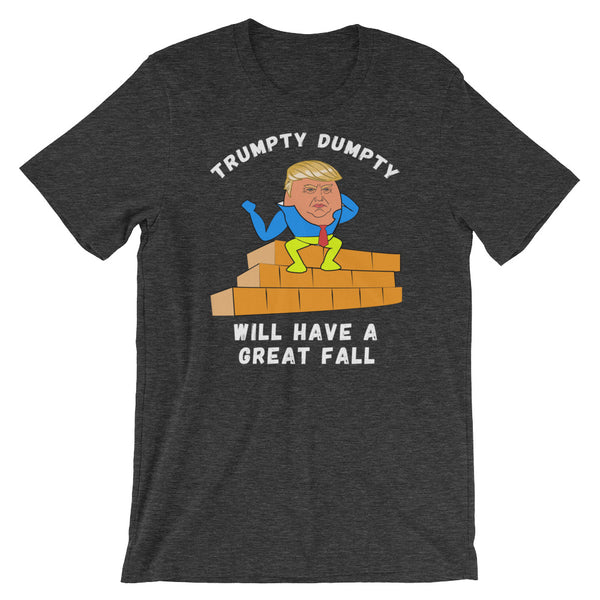 Trumpty Dumpty Will Have A Great Fall