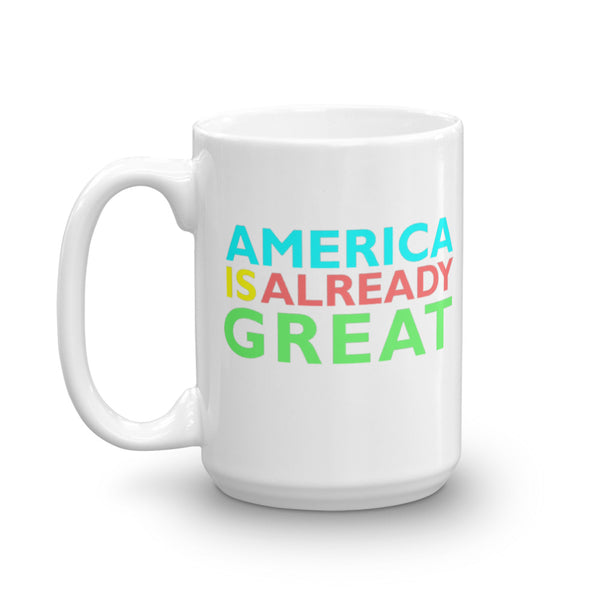 America Is Already Great Mug