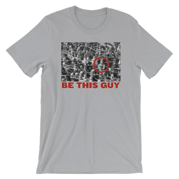 Be This Guy August Landmesser T-Shirt