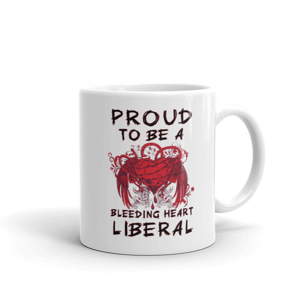 Proud To Be A Bleeding Heart Liberal Mug