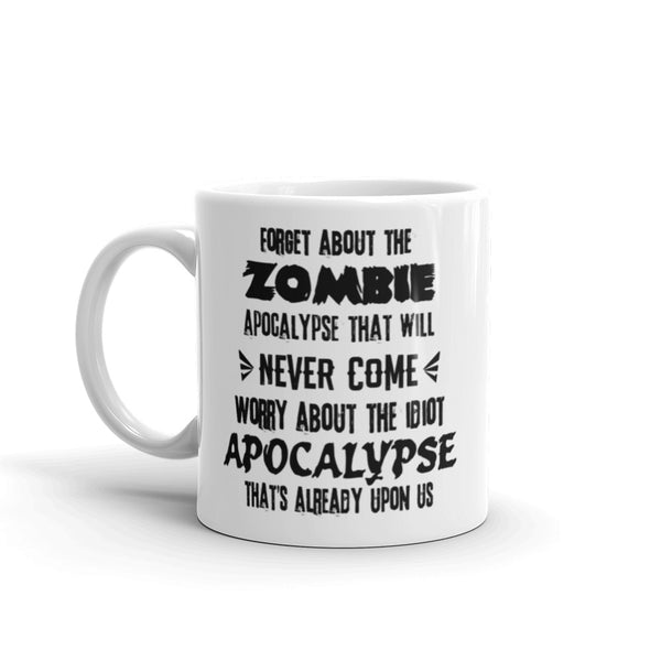 The Idiot Apocalypse Mug