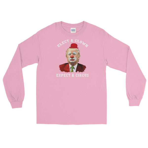 Elect A Clown, Expect A Circus Long-Sleeved T-Shirt