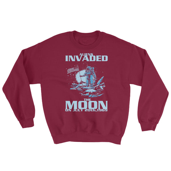 Aliens Invaded The Moon Sweatshirt