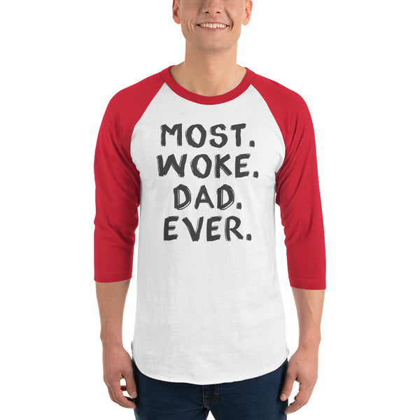 Most Woke Dad Ever 3/4 Sleeve Raglan Jersey