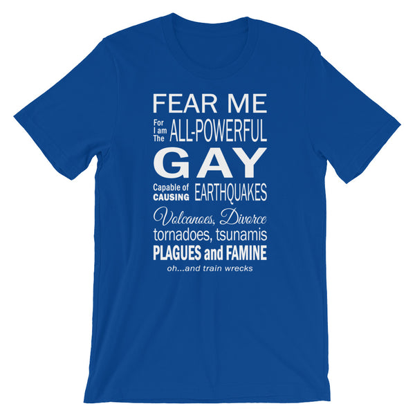 Fear Me The Gay! T-Shirt