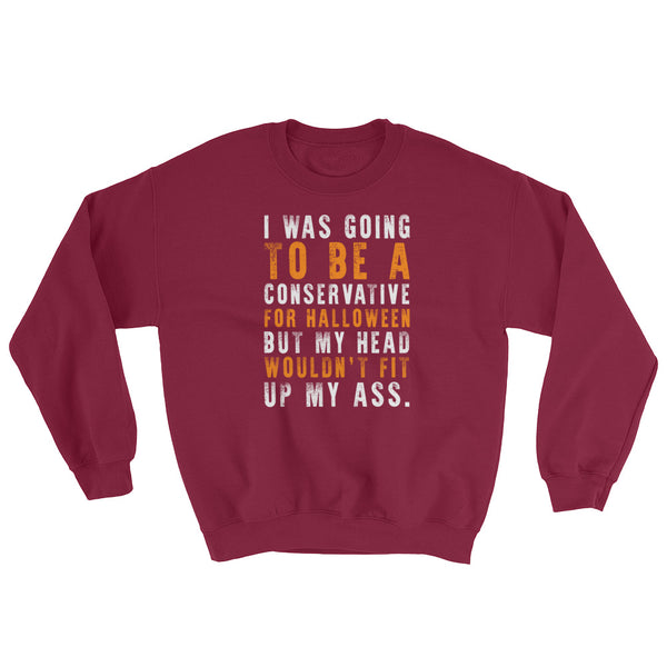 Head Wouldn't Fit... | Halloween Sweatshirt