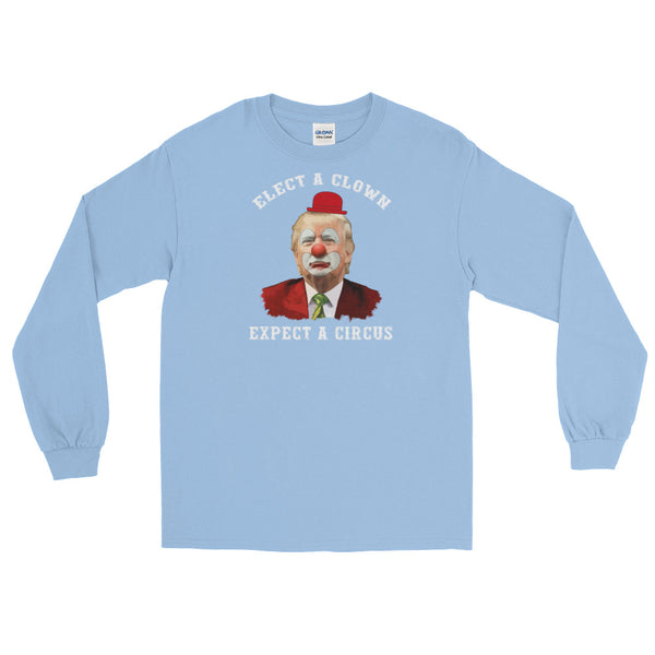 Elect A Clown, Expect A Circus Long-Sleeved T-Shirt