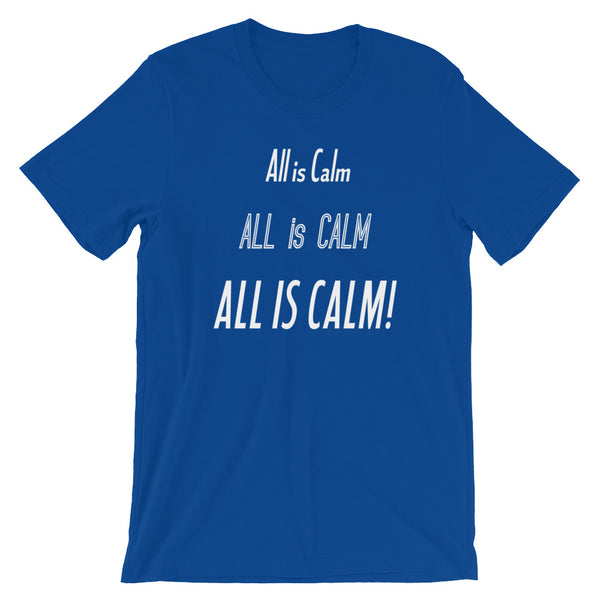 All Is Calm T-Shirt