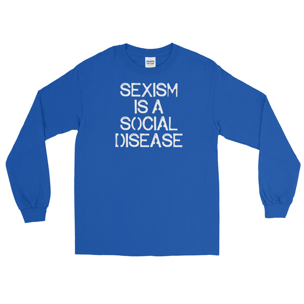 Sexism Is A Social Disease | Long-Sleeved T-Shirt