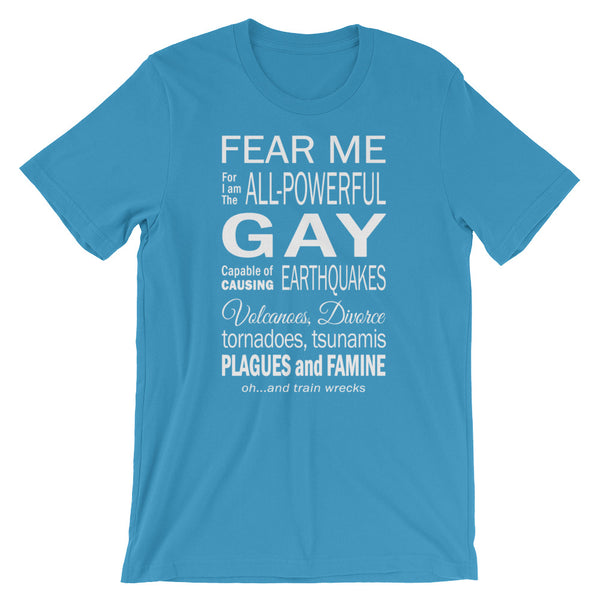 Fear Me The Gay! T-Shirt