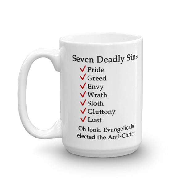 Evangelicals Elected The Anti-Christ 7 Deadly Sins Mug