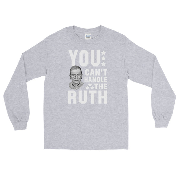 You Can't Handle The Ruth! Long-Sleeved T-Shirt