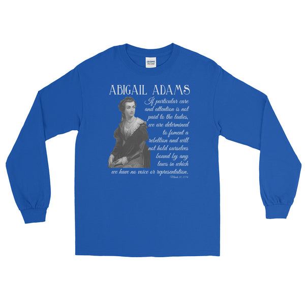 Abigail Adams, America's First Feminist | Long-Sleeved T-Shirt