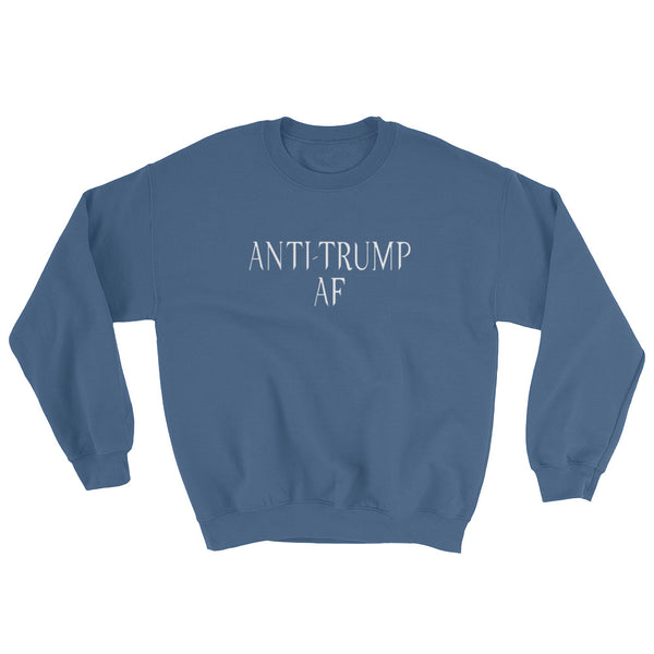 Anti-Trump AF Sweatshirt