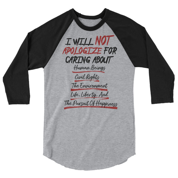 I Will Not Apologize For Being A Liberal 3/4 Sleeve Raglan T-Shirt