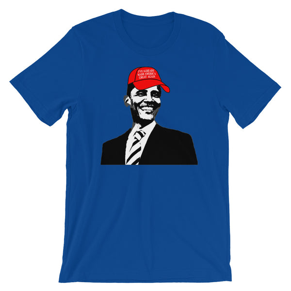 Obama Already Made America Great Again T-Shirt