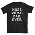 Most Woke Dad Ever T-Shirt