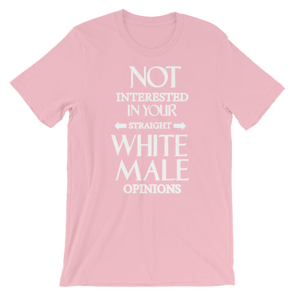 Not Interested In Your Straight White Male Opinions