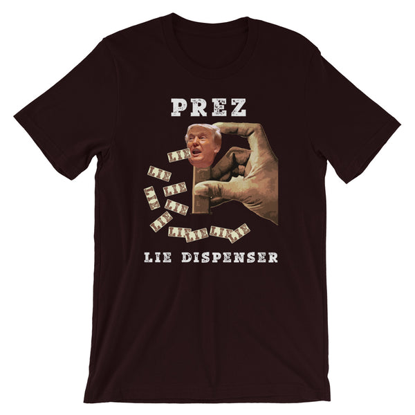 Prez Lie Dispenser Anti-Trump T-Shirt