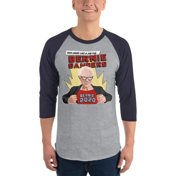 This Looks Like A Job For Bernie Sanders | Bernie 2020 3/4 Sleeve Raglan Jersey