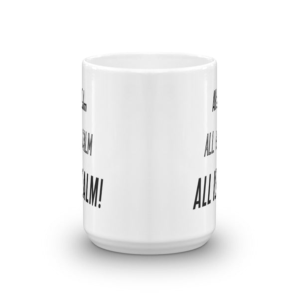 All Is Calm Mug