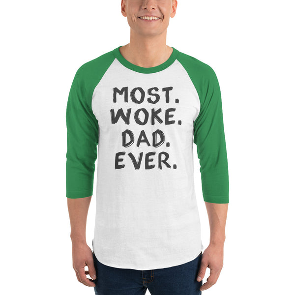 Most Woke Dad Ever 3/4 Sleeve Raglan Jersey