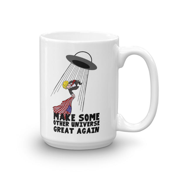 Make Some Other Universe Great Again Mug