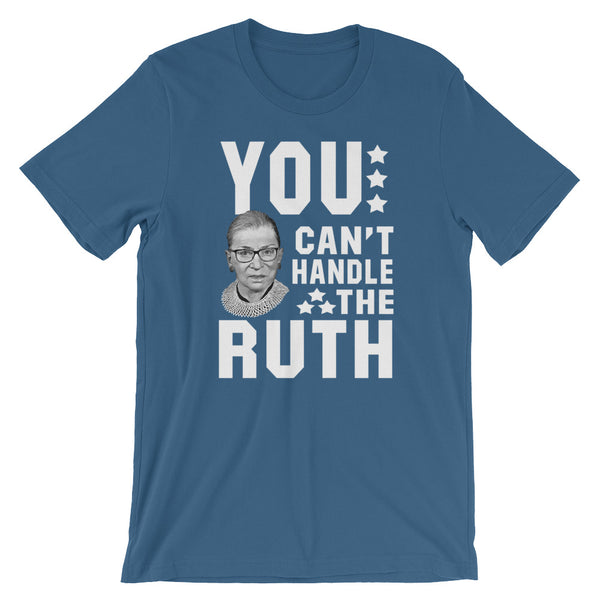 You Can't Handle The Ruth! T-Shirt | Ruth Bader Ginsburg Shirts