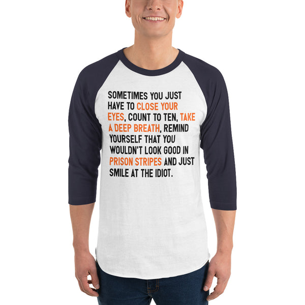 Why To Not Talk To Idiots 3/4 Sleeve Raglan T-Shirt