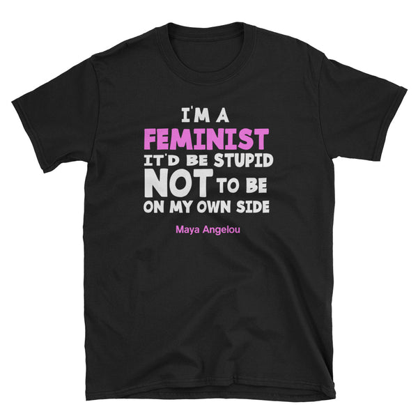 I'm A Feminist Maya Angelou Quote T-Shirt (Black)