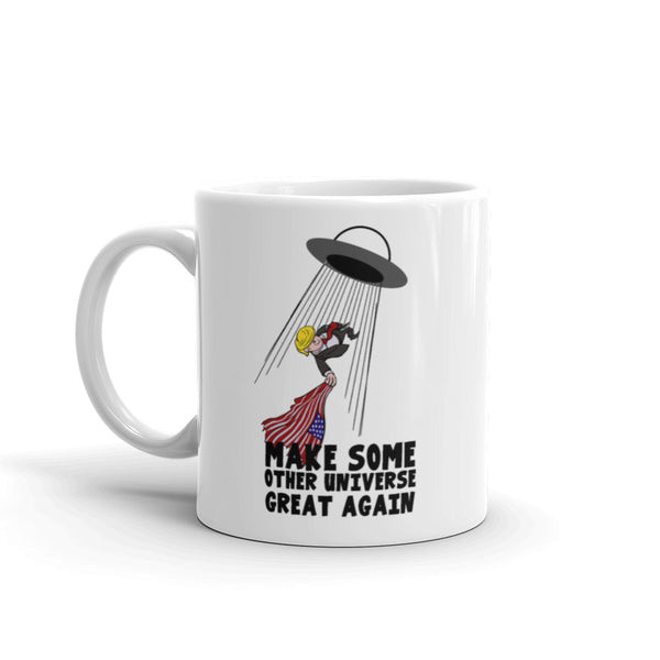 Make Some Other Universe Great Again Mug