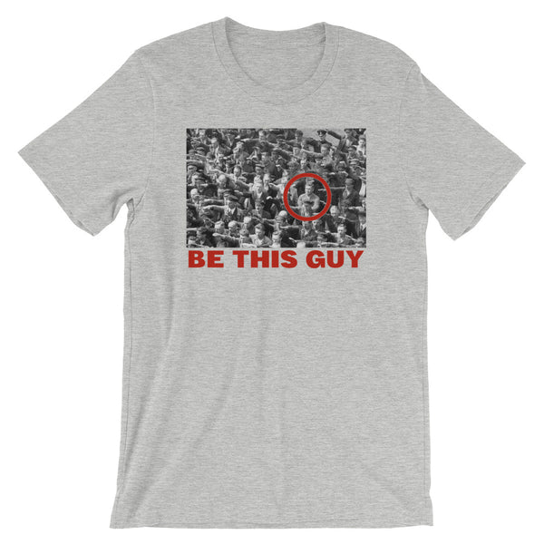 Be This Guy August Landmesser T-Shirt