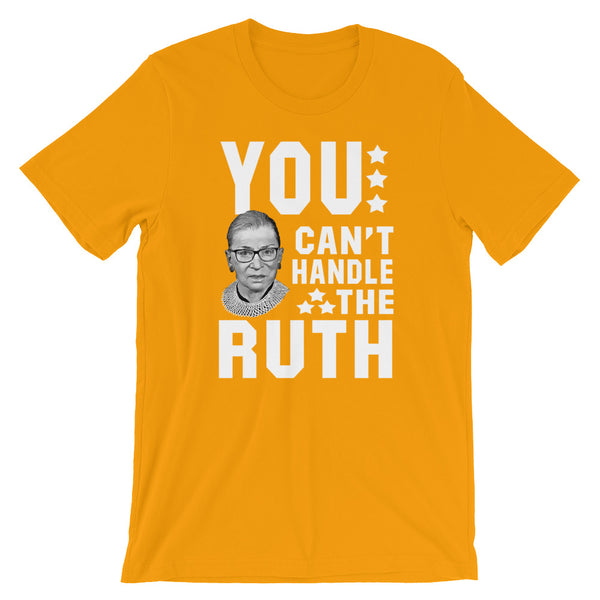 You Can't Handle The Ruth! T-Shirt | Ruth Bader Ginsburg Shirts