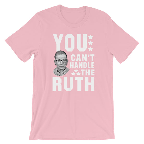 You Can't Handle The Ruth! T-Shirt | Ruth Bader Ginsburg Shirts