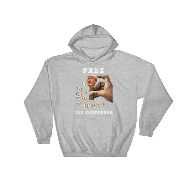 Prez Lie Dispenser Anti-Trump Hoodie