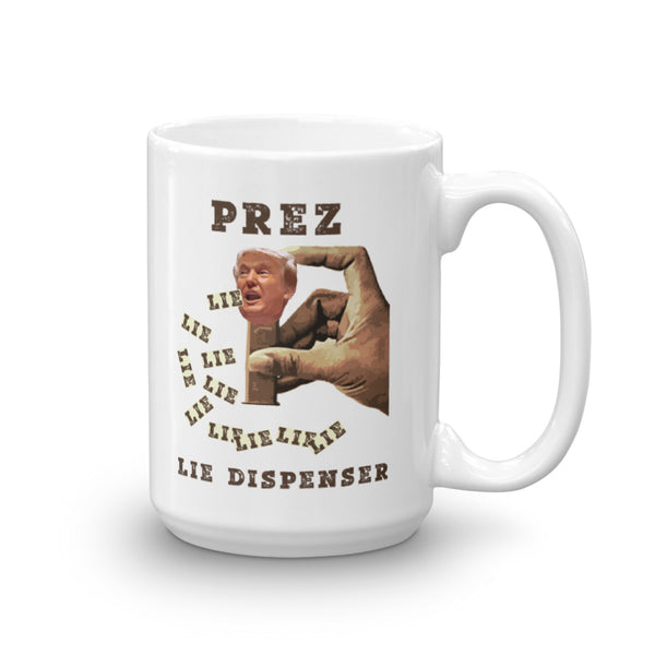 Prez Lie Dispenser Anti-Trump Mug