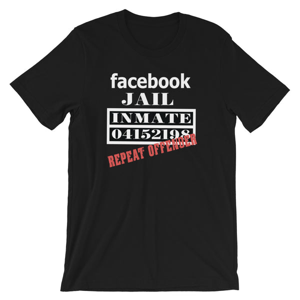 Facebook Jail Repeat Offender T-Shirt