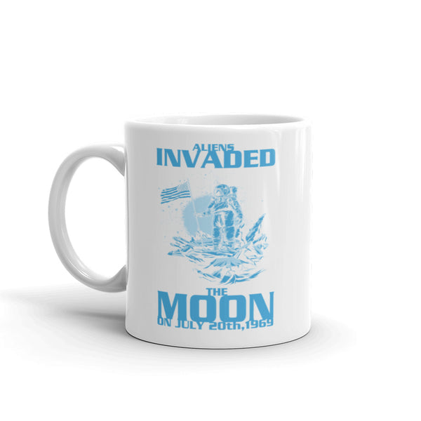 Aliens Invaded The Moon Mug