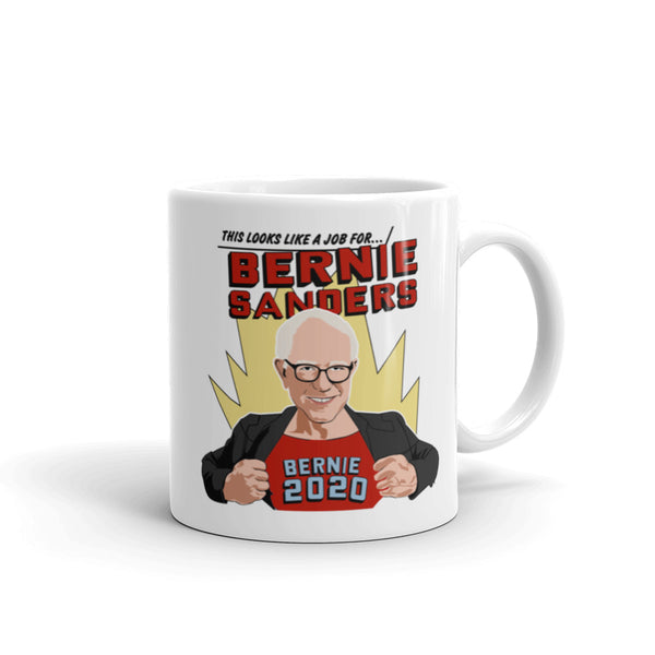 This Looks Like A Job For Bernie Sanders | Bernie 2020 Mug